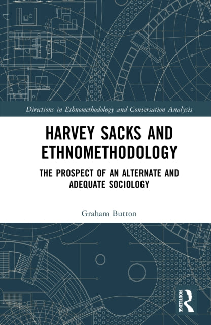 Book cover of: Harvey Sacks and Ethnomethodology