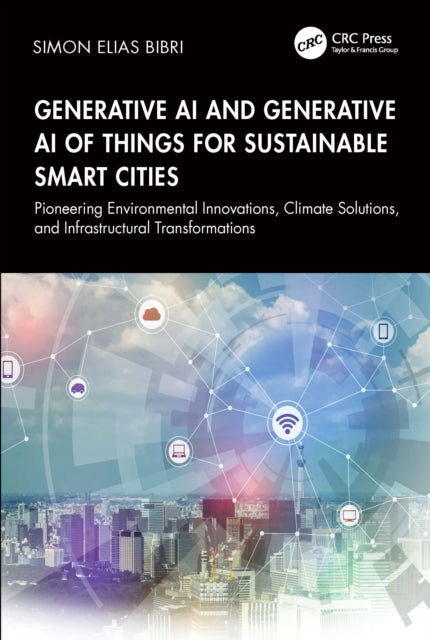 Book cover of: Generative AI and Generative AI of Things for Sustainable Smart Cities