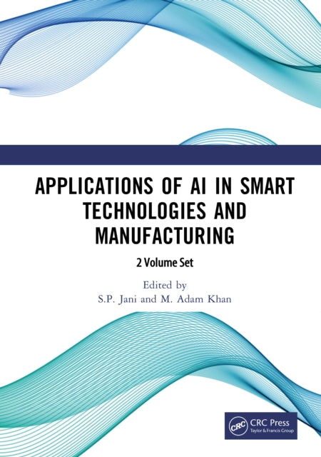 Book cover of: Applications of AI in Smart Technologies and Manufacturing