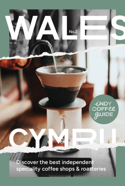 Book cover of: Indy Coffee Guide Wales: No. 2