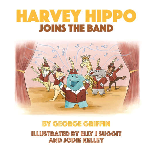Book cover of: Harvey Hippo Joins The Band