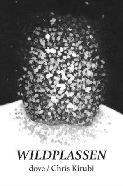 Book cover of: WILDPLASSEN. By: dove / Chris Kirubi