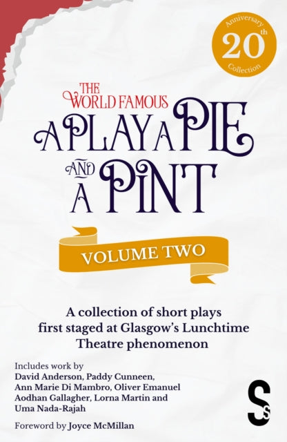 Book cover of: Play, A Pie and A Pint: Volume Two - Rose; Fleeto; One Day In Spring; Tir na nOg; Storytelling; The Great Replacement; Write-Off; Rachel’s Cousins. By: Lorna Martin