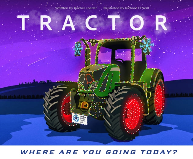 Book cover of: Tractor - Where are you going today? (Christmas)