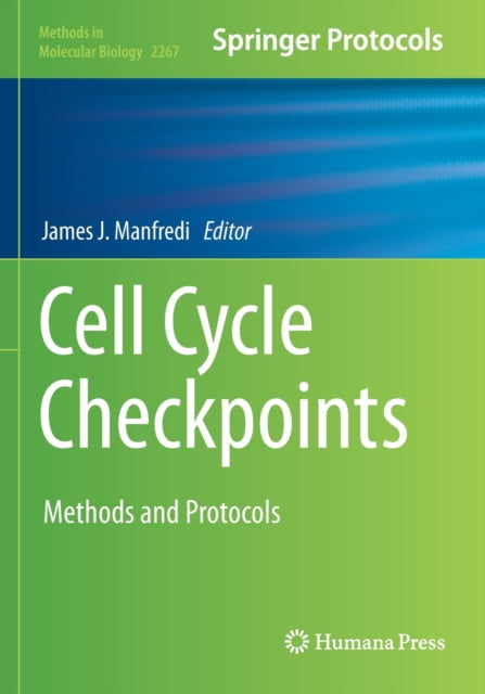 Book cover of: Cell Cycle Checkpoints. By: James J. Manfredi
