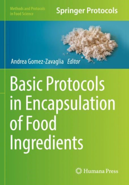 Book cover of: Basic Protocols in Encapsulation of Food Ingredients. By: Andrea Gomez-Zavaglia