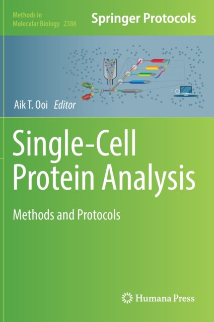 Book cover of: Single-Cell Protein Analysis. By: Aik T. Ooi