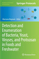Book cover of: Detection and Enumeration of Bacteria, Yeast, Viruses, and Protozoan in Foods and Freshwater. By: Marciane Magnani