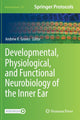 Book cover of: Developmental, Physiological, and Functional Neurobiology of the Inner Ear. By: Andrew K. Groves