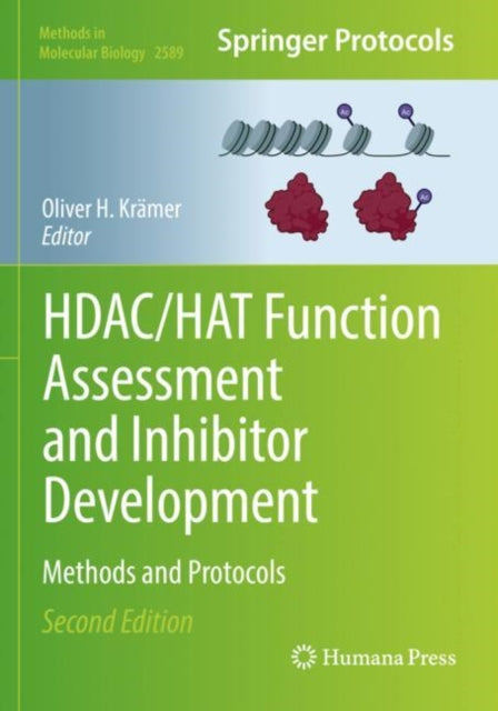 Book cover of: HDAC/HAT Function Assessment and Inhibitor Development. By: Oliver H. Krämer