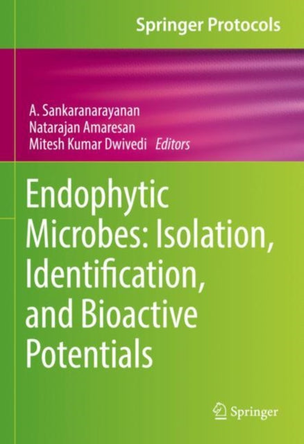 Endophytic Microbes: Isolation, Identification, and Bioactive Potentials