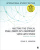 Book cover of: Meeting the Ethical Challenges of Leadership - International Student Edition. By: Craig E. Johnson