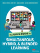 Book cover of: Quick Guide to Simultaneous, Hybrid, and Blended Learning. By: Douglas Fisher