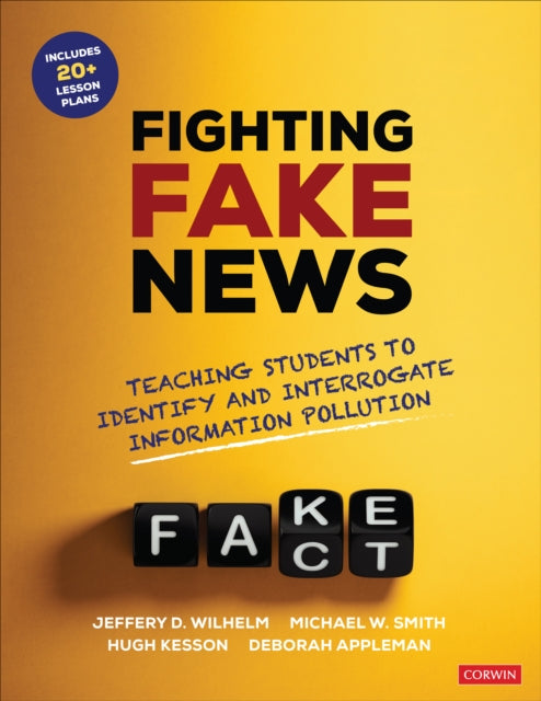 Book cover of: Fighting Fake News. By: Jeffrey D. Wilhelm