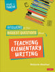 Book cover of: Answers to Your Biggest Questions About Teaching Elementary Writing. By: Melanie Meehan
