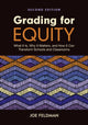 Grading for Equity, What It Is, Why It Matters, and How It Can Transform Schools and Classrooms 9781071876602 Joe Feldman