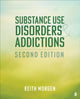 Book cover of: Substance Use Disorders and Addictions. By: Keith J. Morgen