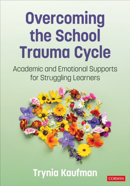 Book cover of: Overcoming the School Trauma Cycle. By: Trynia Kaufman