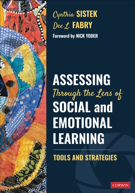 Book cover of: Assessing Through the Lens of Social and Emotional Learning. By: Cynthia Sistek