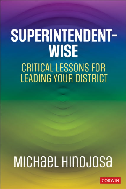 Book cover of: Superintendent-Wise. By: Michael Hinojosa