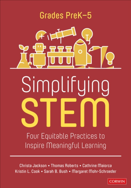 Book cover of: Simplifying STEM [PreK-5]. By: Christa Jackson