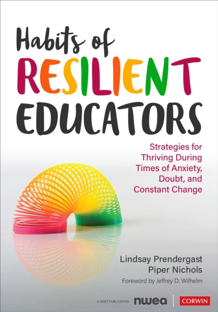 Book cover of: Habits of Resilient Educators. By: Lindsay Prendergast