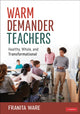 Book cover of: Warm Demander Teachers