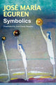Book cover of: Symbolics by Jose Maria Eguren. By: José María Eguren
