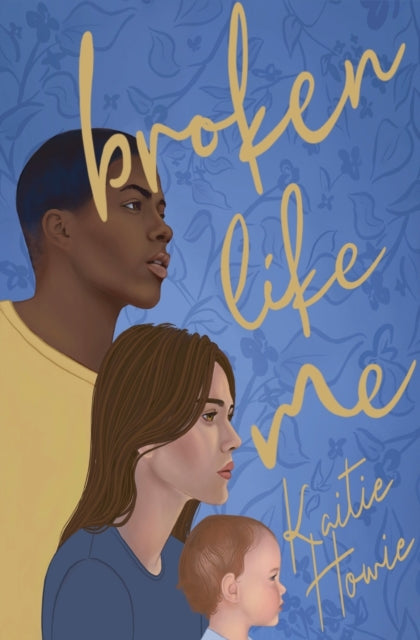 Book cover of: Broken Like Me. By: Kaitie Howie