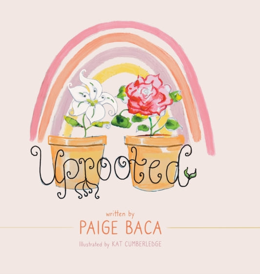 Book cover of: Uprooted. By: Paige Baca
