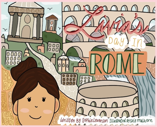 Book cover of: Livia's Day in Rome. By: Sophie Levenson
