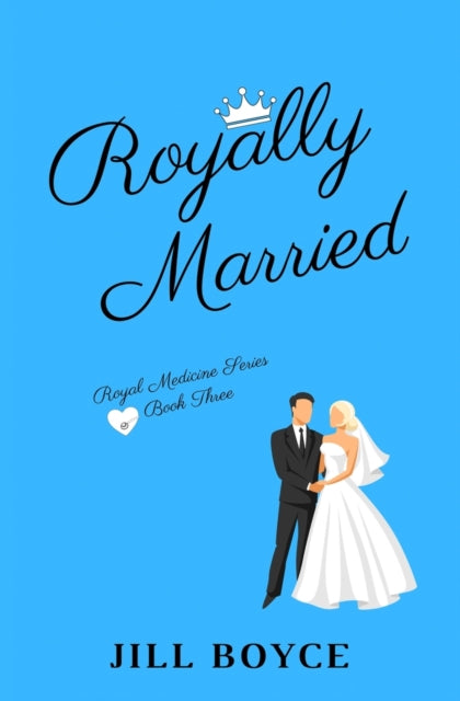 Book cover of: Royally Married. By: Jill Boyce