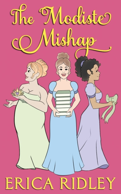 Book cover of: Modiste Mishap. By: Erica Ridley