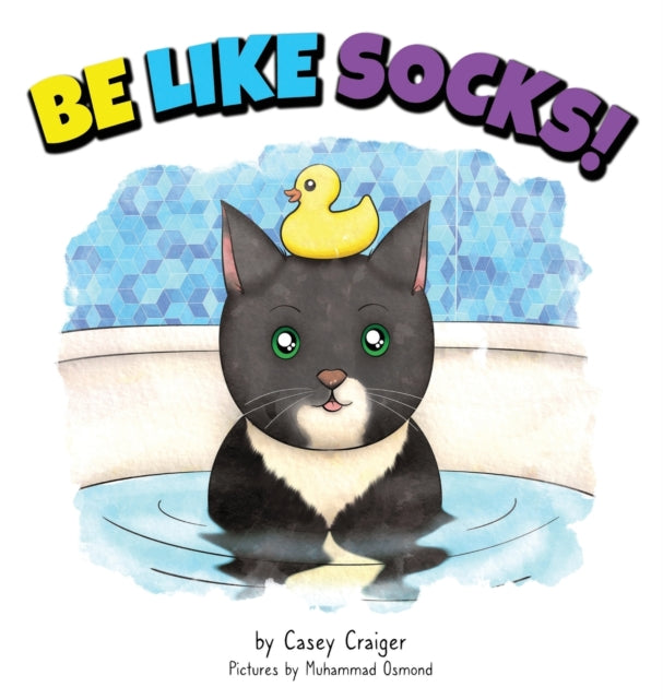 Book cover of: Be Like Socks!. By: Casey Craiger