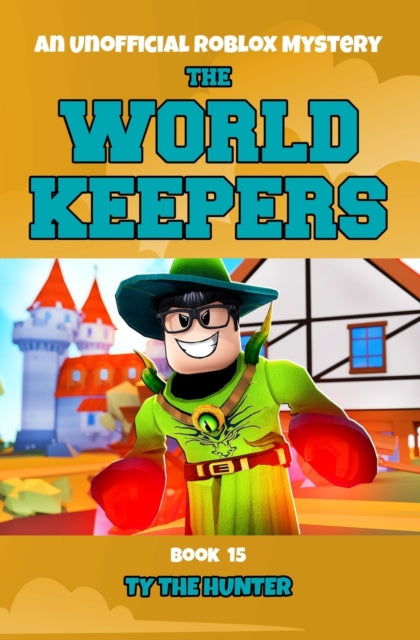 Book cover of: World Keepers 15. By: Ty The Hunter