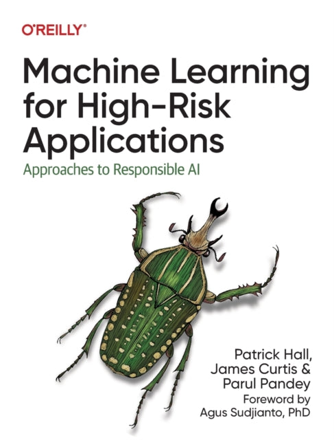 Book cover of: Machine Learning for High-Risk Applications. By: Patrick Hall