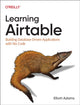 Book cover of: Learning Airtable. By: Elliott Adams