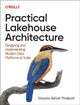 Book cover of: Practical Lakehouse Architecture. By: Gaurav Ashok Thalpati