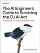 Book cover of: AI Engineer's Guide to Surviving the EU AI Act