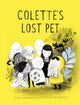 Book cover of: Colette's Lost Pet. By: Isabelle Arsenault