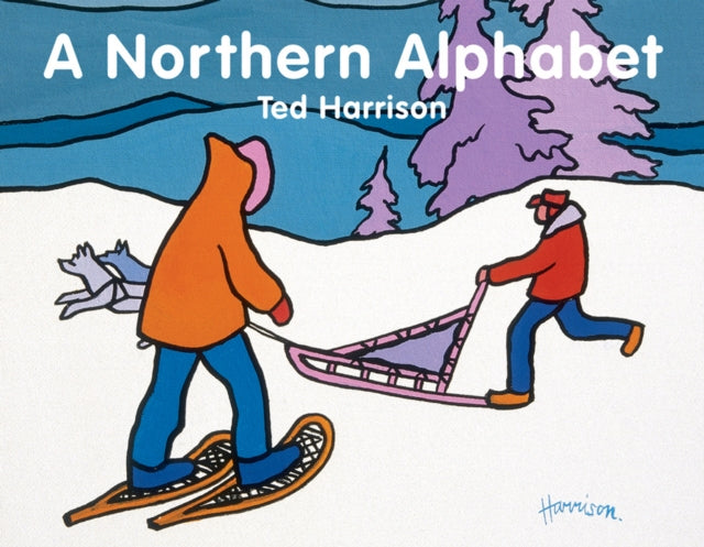 Book cover of: Northern Alphabet. By: Ted Harrison