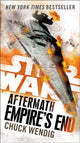 Book cover of: Empire's End: Aftermath (Star Wars). By: Chuck Wendig