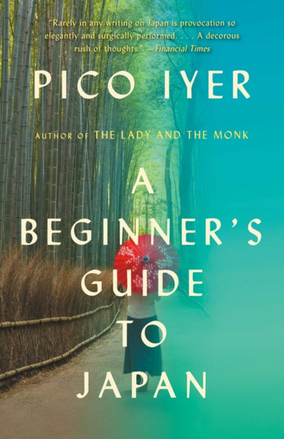 Book cover of: Beginner's Guide to Japan. By: Pico Iyer