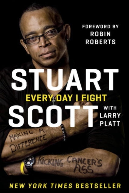 Book cover of: Every Day I Fight. By: Stuart Scott