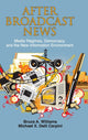 Book cover of: After Broadcast News. By: Bruce Alan Williams