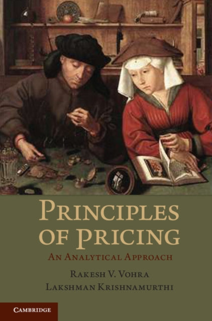 Book cover of: Principles of Pricing. By: Rakesh V. Vohra