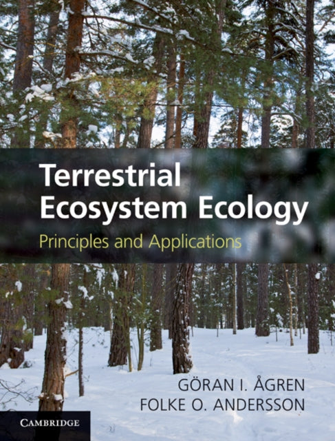 Book cover of: Terrestrial Ecosystem Ecology. By: Göran I. Ågren