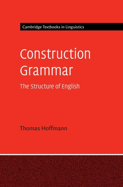 Book cover of: Construction Grammar. By: Thomas Hoffmann