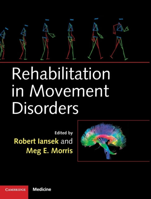 Book cover of: Rehabilitation in Movement Disorders. By: Robert Iansek