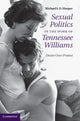 Book cover of: Sexual Politics in the Work of Tennessee Williams. By: Michael S. D. Hooper